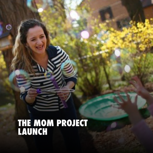 THE MOM PROJECT LAUNCH