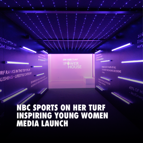 NBC SPORTS ON HER TURF: INSPIRING YOUNG WOMEN IN SPORTS